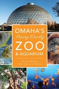 Cover: Omaha's Henry Doorly Zoo & Aquarium - Arcadia Publishing (SC)