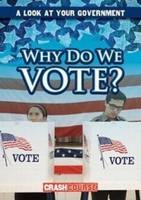 Enlarge image Cover: Why Do We Vote? - Gareth Stevens Publishing