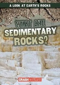 Enlarge image Cover: What Are Sedimentary Rocks? - Gareth Stevens Publishing