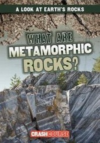Enlarge image Cover: What Are Metamorphic Rocks? - Gareth Stevens Publishing