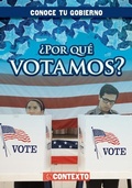 Cover: ?Por Que Votamos? (Why Do We Vote?) - Gareth Stevens Publishing