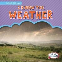 Abbildung von: I Know the Weather - Gareth Stevens Publishing