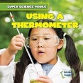 Cover: Using a Thermometer - Gareth Stevens Publishing
