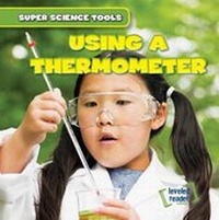 Enlarge image Cover: Using a Thermometer - Gareth Stevens Publishing