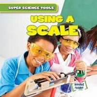 Enlarge image Cover: Using a Scale - Gareth Stevens Publishing