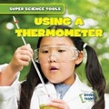 Cover: Using a Thermometer - Gareth Stevens Publishing