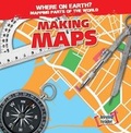 Cover: Making Maps - Gareth Stevens Publishing