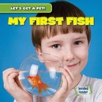 Enlarge image Cover: My First Fish - Gareth Stevens Publishing