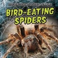 Cover: Bird-Eating Spiders - Gareth Stevens Publishing