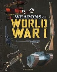 Enlarge image Cover: Weapons of World War I - Raintree