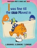 Cover: I Was Fine Till the Crab Moved In. - Bookbaby