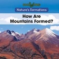 Cover: How Are Mountains Formed? - Cavendish Square Publishing