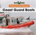 Cover: Coast Guard Boats - Cavendish Square Publishing