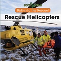 Cover: Rescue Helicopters - Cavendish Square Publishing