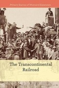 Cover: The Transcontinental Railroad - Cavendish Square Publishing