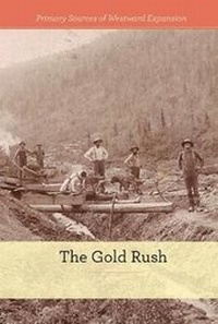 Enlarge image Cover: The Gold Rush - Cavendish Square Publishing