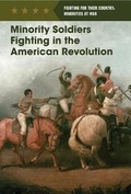Cover: Minority Soldiers Fighting in the American Revolution - Cavendish Square Publishing