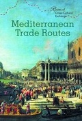 Cover: Mediterranean Trade Routes - Cavendish Square Publishing