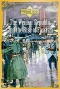 Cover: The Weimar Republic and the Rise of Fascism - Cavendish Square Publishing
