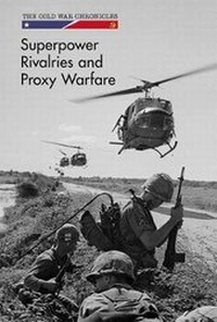 Enlarge image Cover: Superpower Rivalries and Proxy Warfare - Cavendish Square Publishing