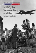 Cover: Nato, the Warsaw Pact, and the Iron Curtain - Cavendish Square Publishing