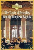 Cover: The Treaty of Versailles and the League of Nations - Cavendish Square Publishing