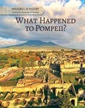 Cover: What Happened to Pompeii? - Cavendish Square Publishing