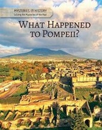 Enlarge image Cover: What Happened to Pompeii? - Cavendish Square Publishing