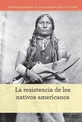 Cover: La Resistencia de Los Nativos Americanos (Native American Resistance) - Cavendish Square Publishing
