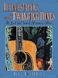 Abbildung von: Rhinestones and Twanging Tones: The Look and Sound of Country Music - Applause Theatre Book Publishers