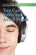 Cover: You Can Relax and Avoid Stress - Rosen Young Adult