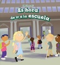 Cover: Es Hora de IR a la Escuela (It's Time for School) - PowerKids Press