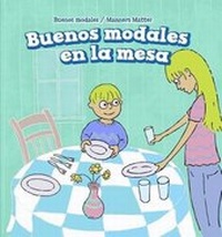 Enlarge image Cover: Buenos Modales En La Mesa (Good Manners at the Table) - PowerKids Press