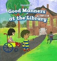 Enlarge image Cover: Good Manners at the Library - PowerKids Press