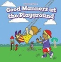 Cover: Good Manners at the Playground - PowerKids Press
