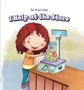 Cover: I Help at the Store - PowerKids Press