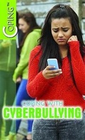 Cover: Coping with Cyberbullying - Rosen Publishing Group
