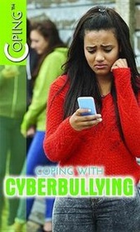 Enlarge image Cover: Coping with Cyberbullying - Rosen Publishing Group
