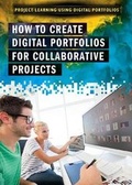 Cover: How to Create Digital Portfolios for Collaborative Projects - Rosen Young Adult