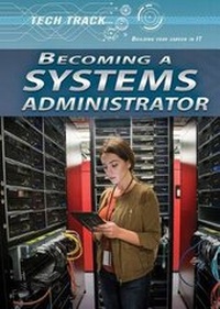 Enlarge image Cover: Becoming a Systems Administrator - Rosen Young Adult