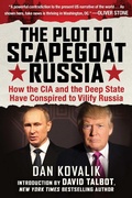 Cover: The Plot to Scapegoat Russia - Skyhorse Publishing