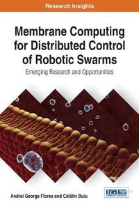 Enlarge image Cover: Membrane Computing for Distributed Control of Robotic Swarms - Information Science Reference