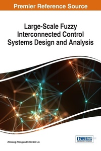 Enlarge image Cover: Large-Scale Fuzzy Interconnected Control Systems Design and Analysis - Information Science Reference