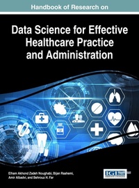 Enlarge image Cover: Handbook of Research on Data Science for Effective Healthcare Practice and Administration - Information Science Reference
