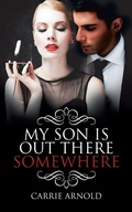 Cover: My Son Is Out There Somewhere - AUTHORHOUSE
