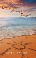 Cover: Everything's Always Perfect - AUTHORHOUSE