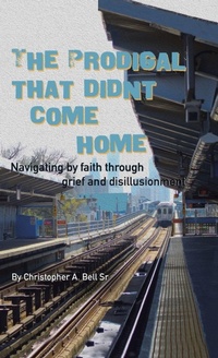 Enlarge image Cover: The Prodigal That Didn't Come Home - Westbow Press