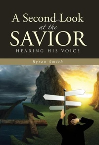 Enlarge image Cover: A Second Look at the Savior - WestBow Press