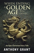 Cover: When Ending a Golden Age Was Good - WestBow Press