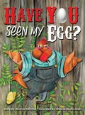 Cover: Have You Seen My Egg? - Movement Publishing